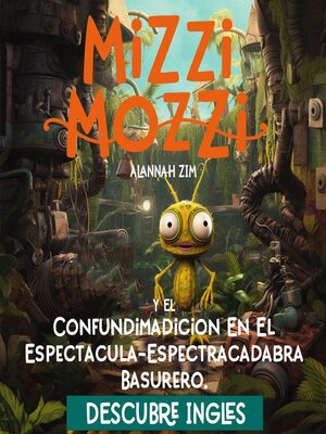 cover image of Mizzi Mozzi Y El Confundimadicion En El Espectacula-Espectracadabra Basurero
